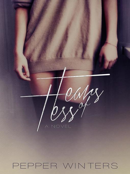 Title details for Tears of Tess by Pepper Winters - Available